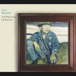 Joni Mitchell : The Beginning of Survival